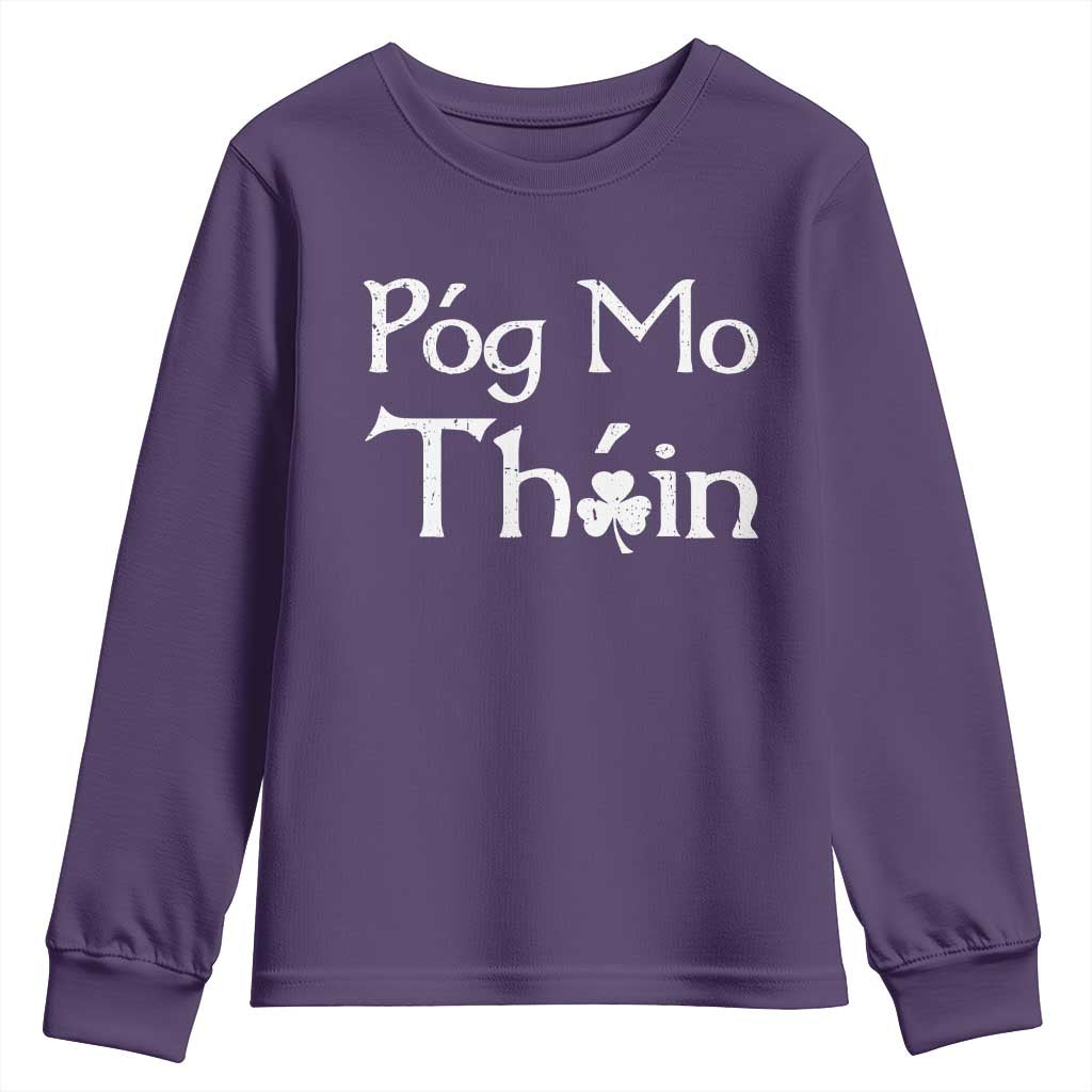 Funny St. Patrick's Day Youth Sweatshirt Pog Mo Thoin Gaelic Saying Kiss My Ass