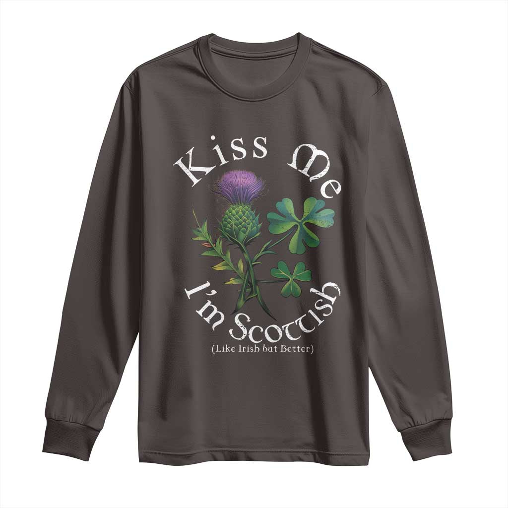 Funny St. Patrick's Day Long Sleeve Shirt Kiss Me I'm Scottish
