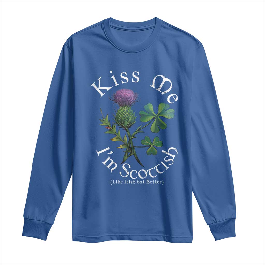 Funny St. Patrick's Day Long Sleeve Shirt Kiss Me I'm Scottish