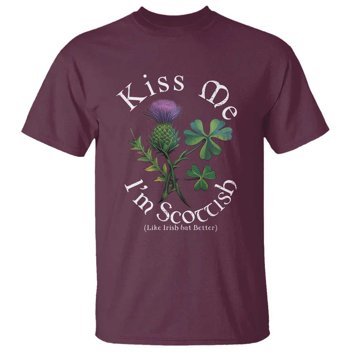 Funny St. Patrick's Day T Shirt Kiss Me I'm Scottish