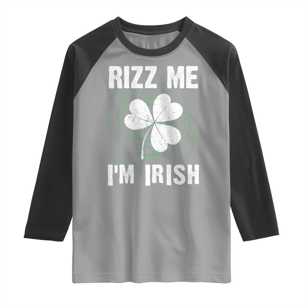 Funny St. Patrick's Day Raglan Shirt Rizz Me I'm Irish