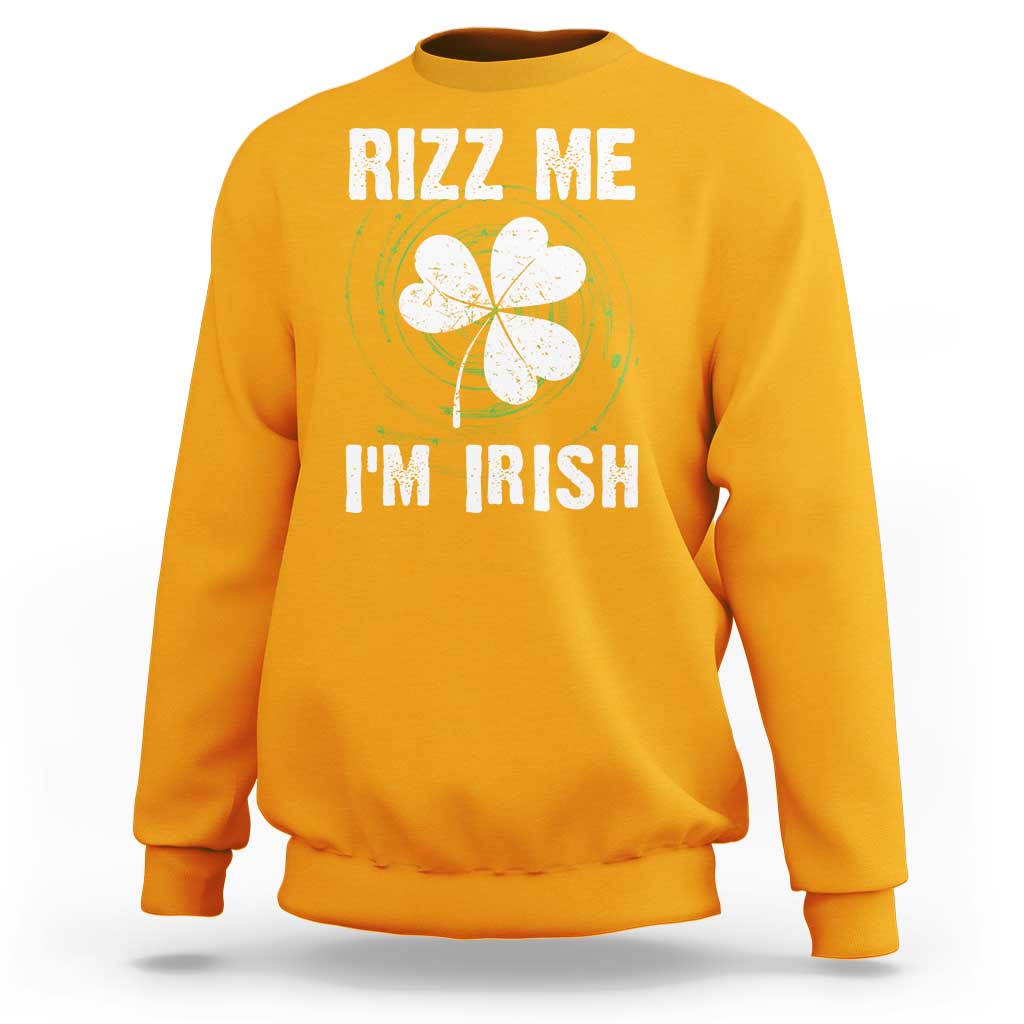 Funny St. Patrick's Day Sweatshirt Rizz Me I'm Irish