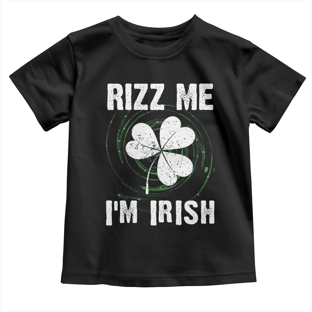 Funny St. Patrick's Day Toddler T Shirt Rizz Me I'm Irish