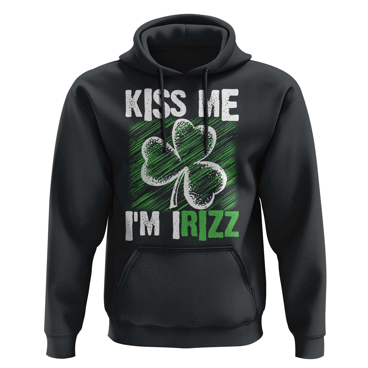 Funny St. Patrick's Day Hoodie Kiss Me I'm iRizz Shamrock