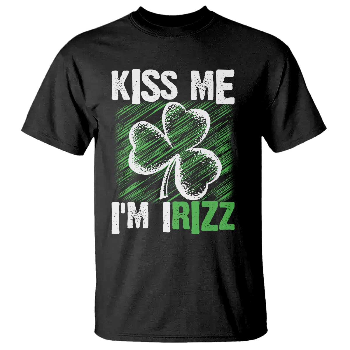 Funny St. Patrick's Day T Shirt Kiss Me I'm iRizz Shamrock