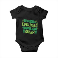 Funny St. Patrick's Day Baby Onesie Who Needs Luck When You're Got Charm