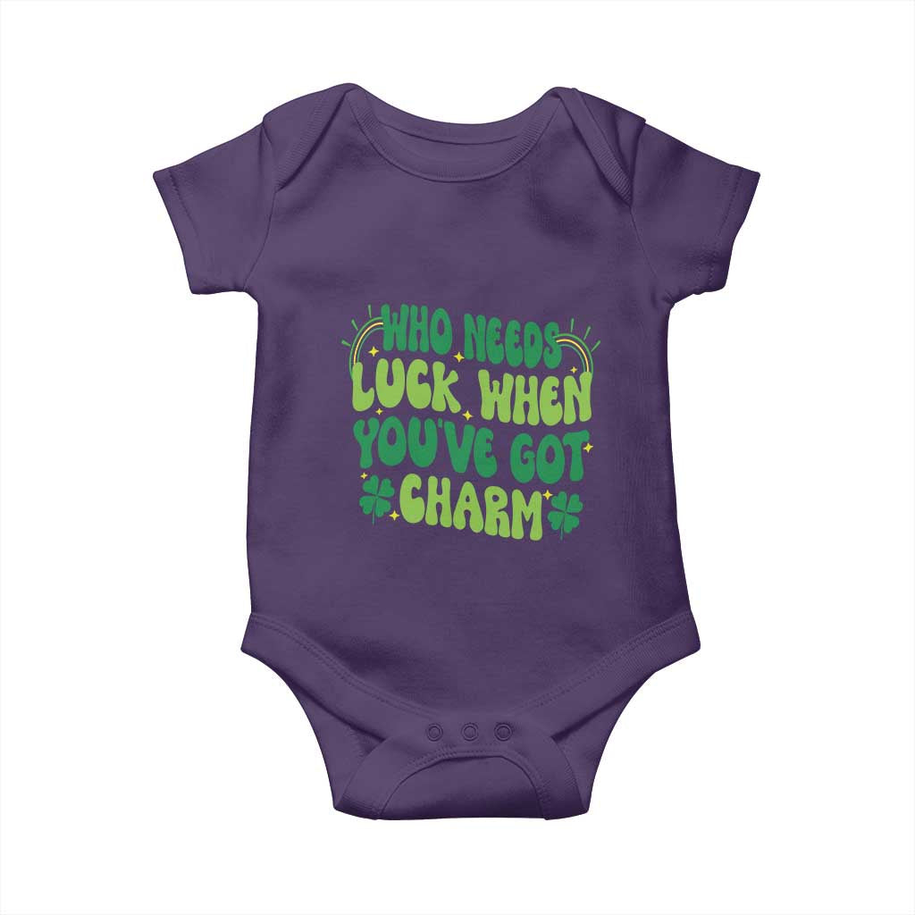 Funny St. Patrick's Day Baby Onesie Who Needs Luck When You're Got Charm
