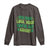 Funny St. Patrick's Day Long Sleeve Shirt Who Needs Luck When You're Got Charm