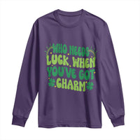 Funny St. Patrick's Day Long Sleeve Shirt Who Needs Luck When You're Got Charm