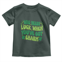 Funny St. Patrick's Day Toddler T Shirt Who Needs Luck When You're Got Charm
