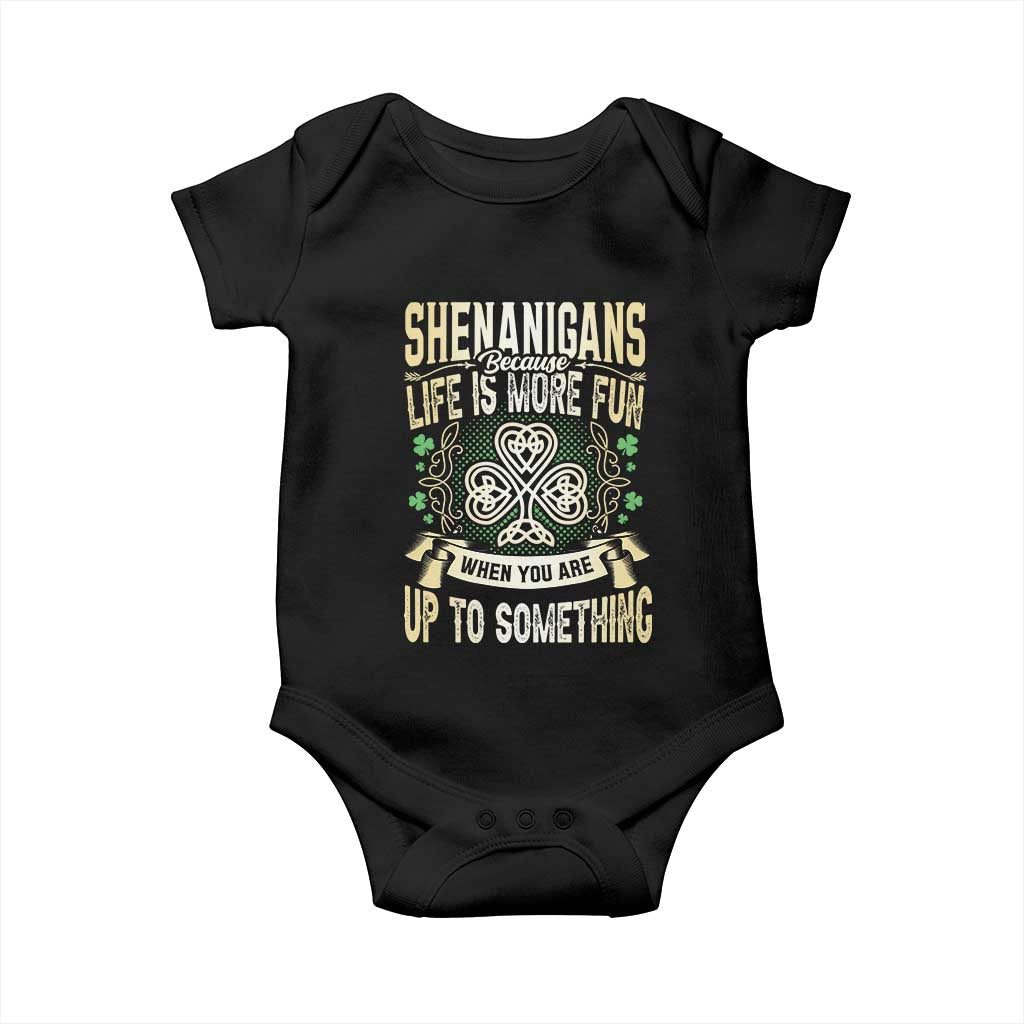 Funny St. Patrick's Day Baby Onesie Shenanigans Because Life Is More Fun When You Are Up To Something