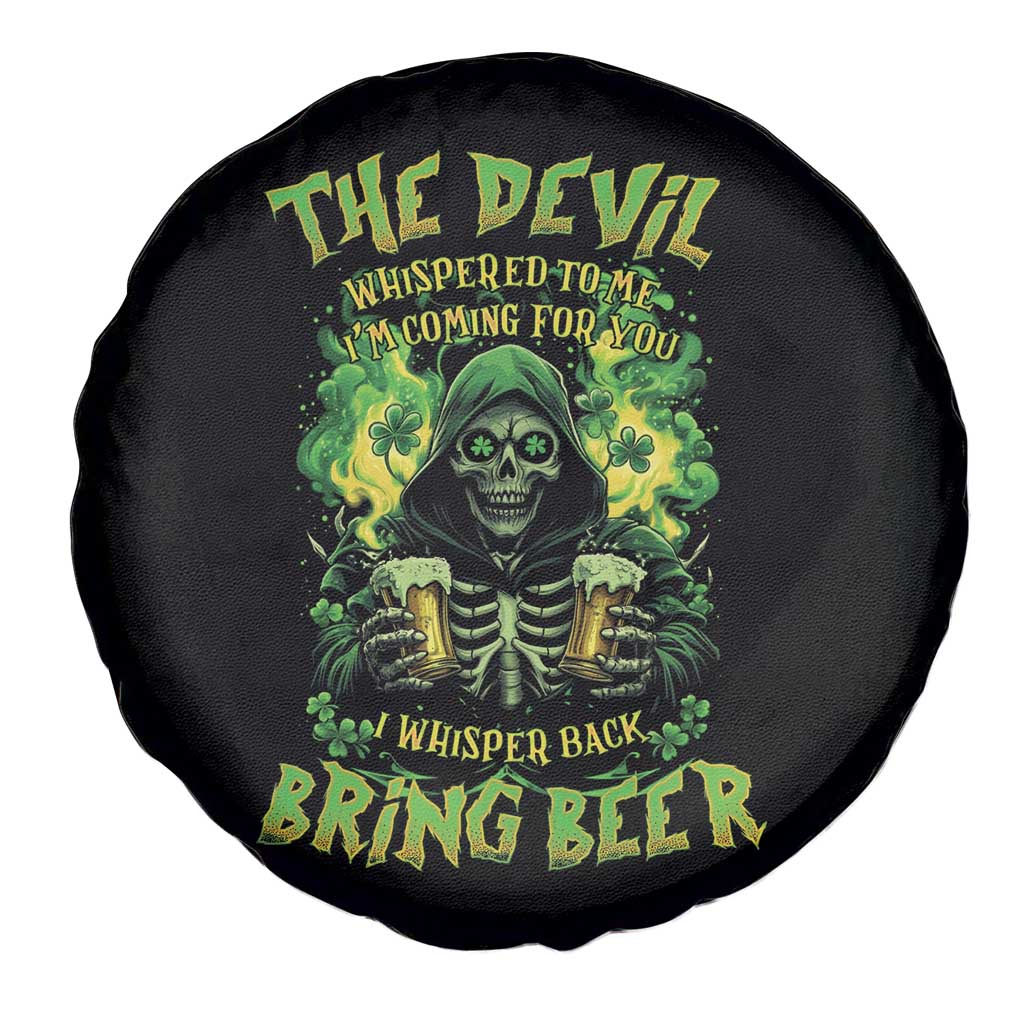 Funny Irish Beer Spare Tire Cover The Devil Whispered I'm Coming For You I Whisper Back Bring Beer