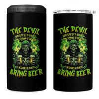 Funny Irish Beer 4 in 1 Can Cooler Tumbler The Devil Whispered I'm Coming For You I Whisper Back Bring Beer