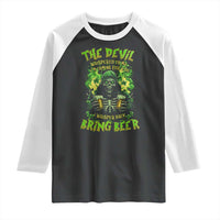 Funny Irish Beer Raglan Shirt The Devil Whispered I'm Coming For You I Whisper Back Bring Beer