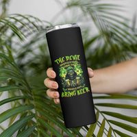 Funny Irish Beer Skinny Tumbler The Devil Whispered I'm Coming For You I Whisper Back Bring Beer
