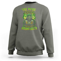 Funny Irish Beer Sweatshirt The Devil Whispered I'm Coming For You I Whisper Back Bring Beer