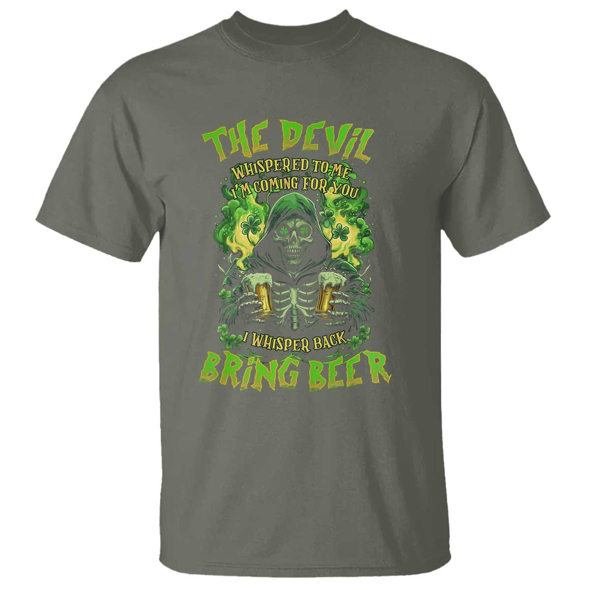 Funny Irish Beer T Shirt The Devil Whispered I'm Coming For You I Whisper Back Bring Beer