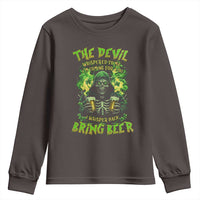 Funny Irish Beer Youth Sweatshirt The Devil Whispered I'm Coming For You I Whisper Back Bring Beer