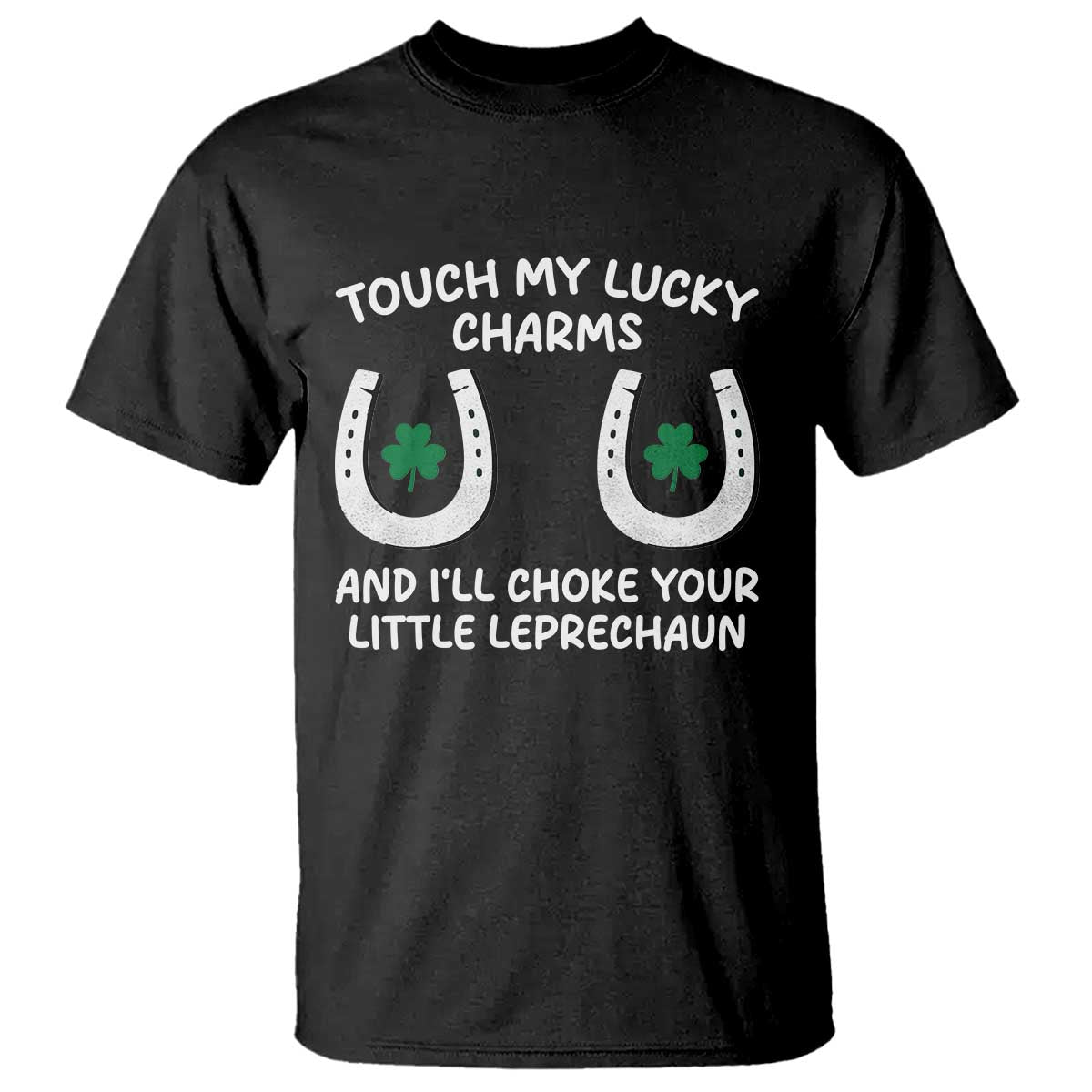 Funny St. Patrick's Day T Shirt Touch My Lucky Charm