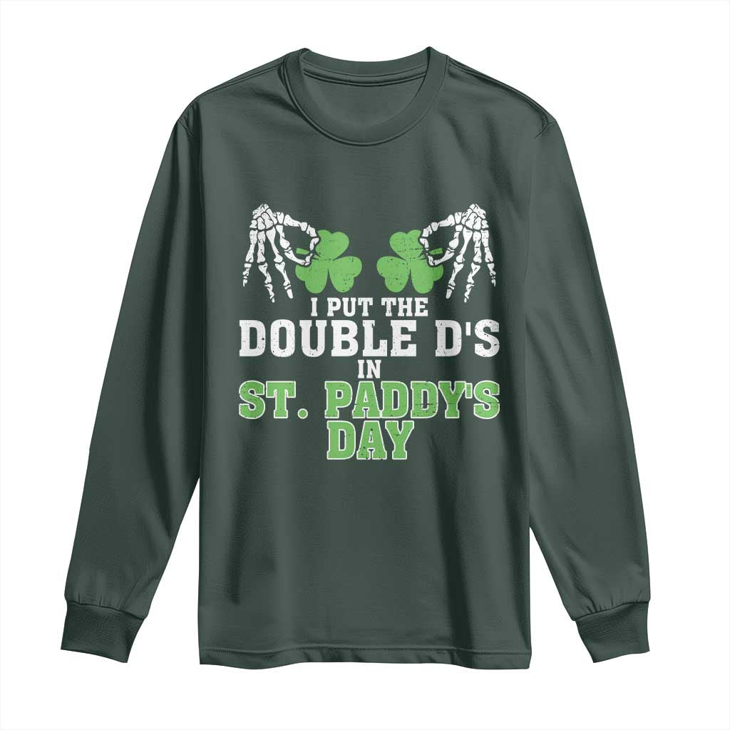 Funny St. Patrick's Day Long Sleeve Shirt Double Ds On St Paddys Day