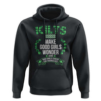 Funny Scots-Irish Kilts Hoodie Make Good Girls Wonder And Bad Girls Check For Themselves