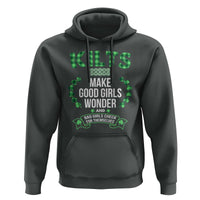 Funny Scots-Irish Kilts Hoodie Make Good Girls Wonder And Bad Girls Check For Themselves