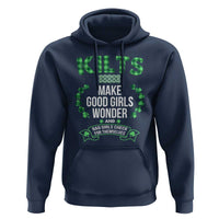 Funny Scots-Irish Kilts Hoodie Make Good Girls Wonder And Bad Girls Check For Themselves