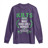Funny Scots-Irish Kilts Long Sleeve Shirt Make Good Girls Wonder And Bad Girls Check For Themselves