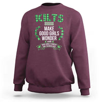 Funny Scots-Irish Kilts Sweatshirt Make Good Girls Wonder And Bad Girls Check For Themselves