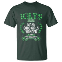 Funny Scots-Irish Kilts T Shirt Make Good Girls Wonder And Bad Girls Check For Themselves