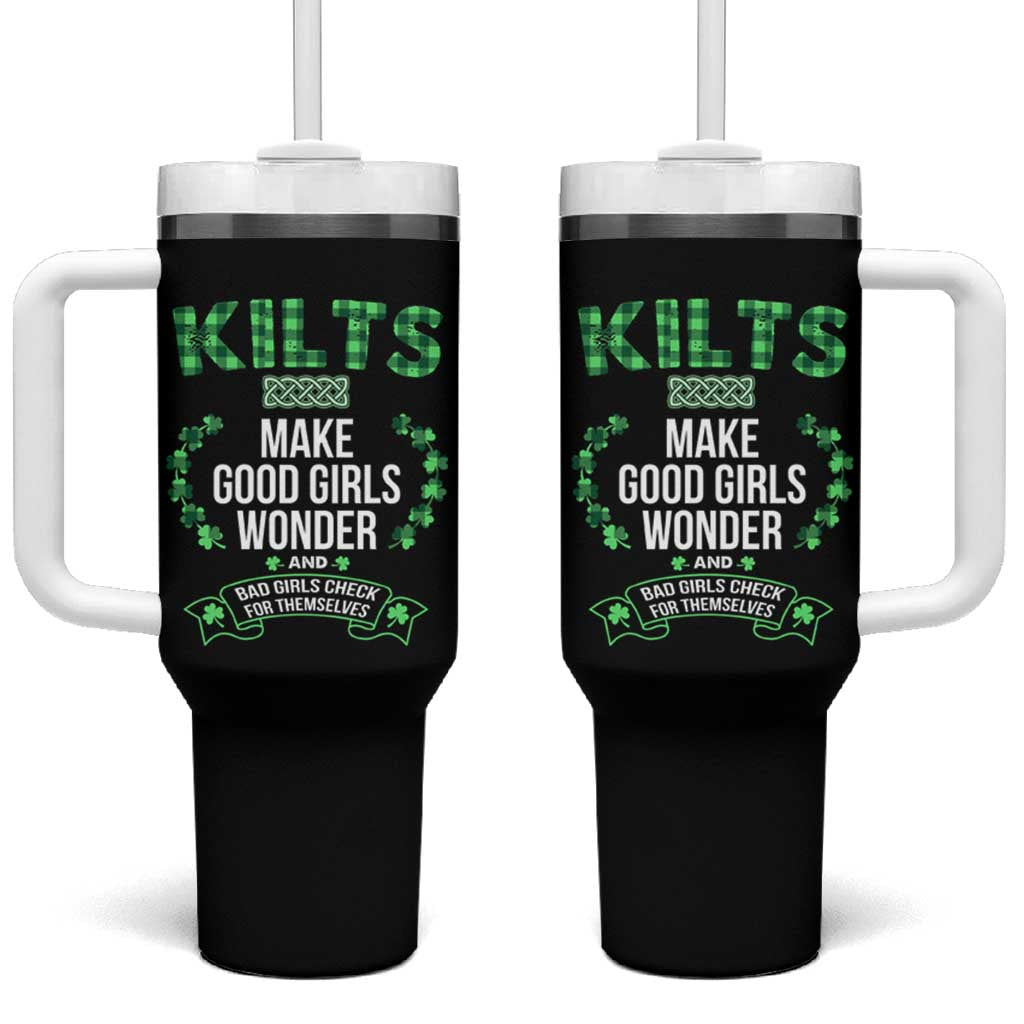 Funny Scots-Irish Kilts Tumbler With Handle Make Good Girls Wonder And Bad Girls Check For Themselves