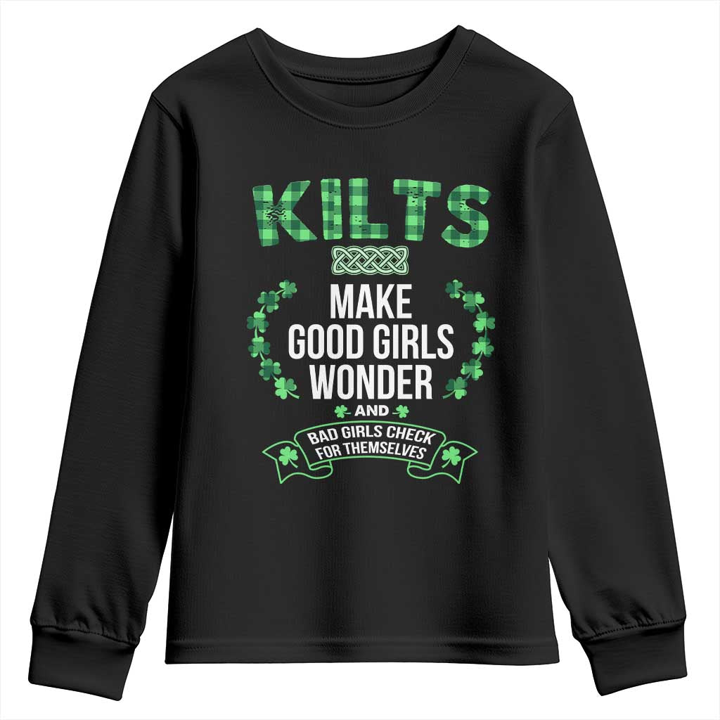 Funny Scots-Irish Kilts Youth Sweatshirt Make Good Girls Wonder And Bad Girls Check For Themselves