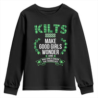 Funny Scots-Irish Kilts Youth Sweatshirt Make Good Girls Wonder And Bad Girls Check For Themselves