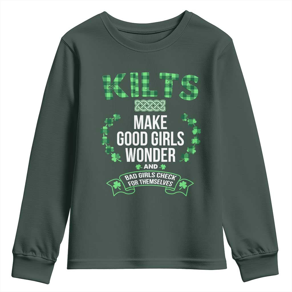 Funny Scots-Irish Kilts Youth Sweatshirt Make Good Girls Wonder And Bad Girls Check For Themselves