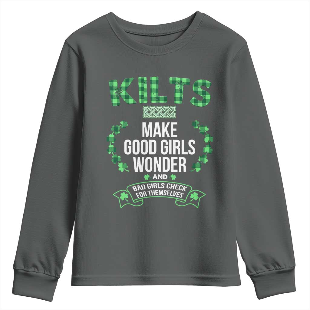 Funny Scots-Irish Kilts Youth Sweatshirt Make Good Girls Wonder And Bad Girls Check For Themselves