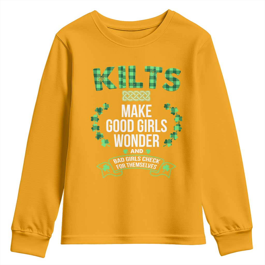 Funny Scots-Irish Kilts Youth Sweatshirt Make Good Girls Wonder And Bad Girls Check For Themselves
