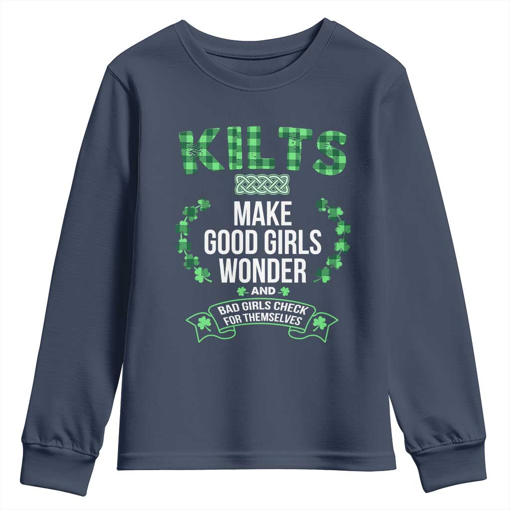 Funny Scots-Irish Kilts Youth Sweatshirt Make Good Girls Wonder And Bad Girls Check For Themselves