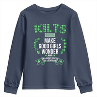 Funny Scots-Irish Kilts Youth Sweatshirt Make Good Girls Wonder And Bad Girls Check For Themselves