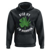 Funny St. Patrick's Day Cannabis Hoodie Kiss Me I'm Highrish