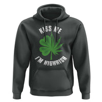 Funny St. Patrick's Day Cannabis Hoodie Kiss Me I'm Highrish