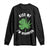 Funny St. Patrick's Day Cannabis Long Sleeve Shirt Kiss Me I'm Highrish