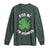 Funny St. Patrick's Day Cannabis Long Sleeve Shirt Kiss Me I'm Highrish