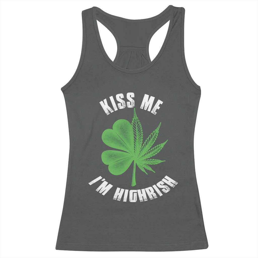 Funny St. Patrick's Day Cannabis Racerback Tank Top Kiss Me I'm Highrish