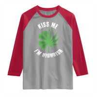Funny St. Patrick's Day Cannabis Raglan Shirt Kiss Me I'm Highrish
