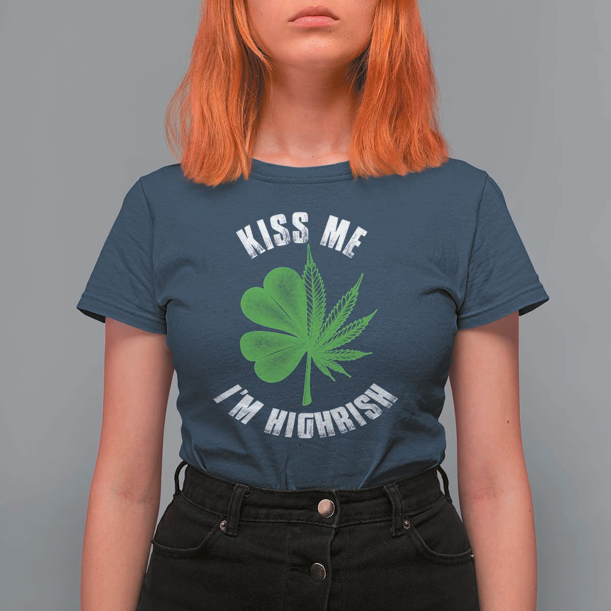 Funny St. Patrick's Day Cannabis T Shirt For Women Kiss Me I'm Highrish