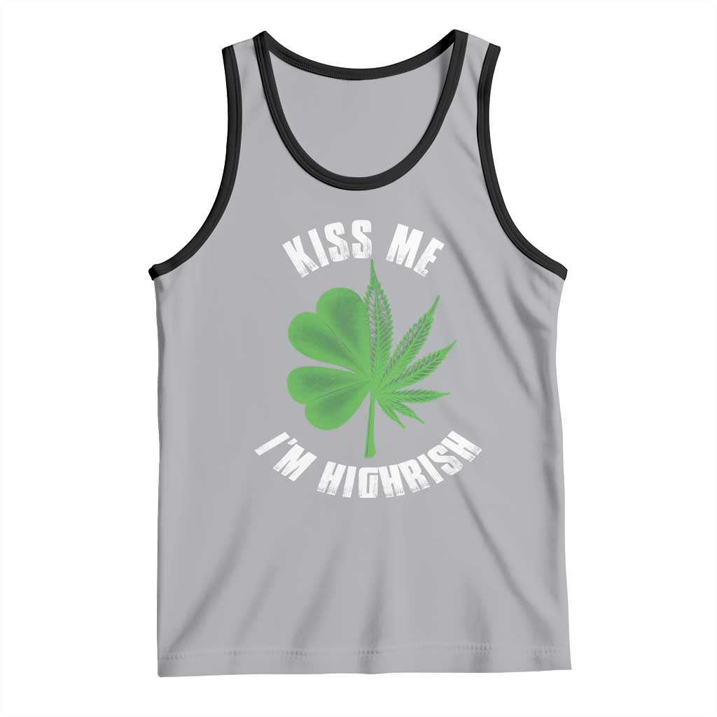 Funny St. Patrick's Day Cannabis Tank Top Kiss Me I'm Highrish
