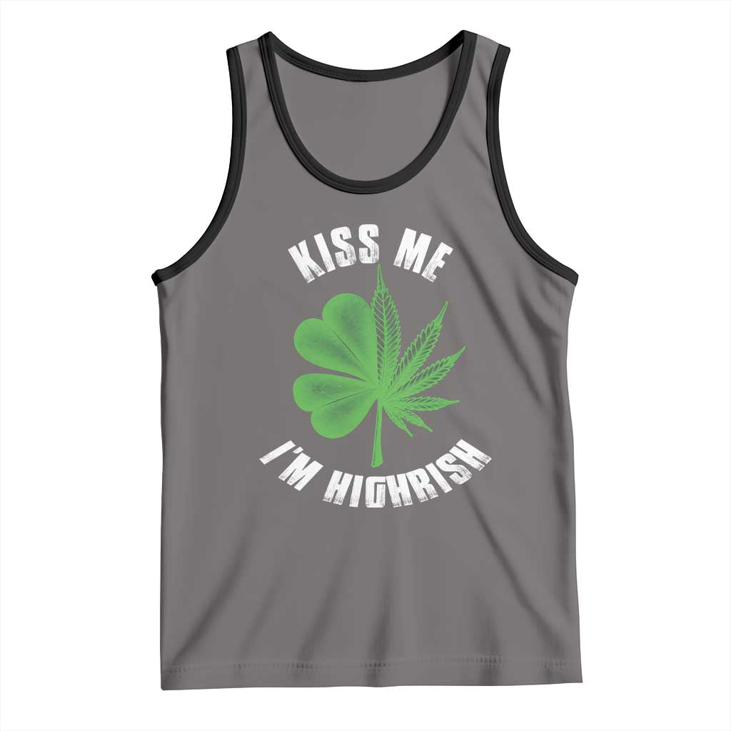 Funny St. Patrick's Day Cannabis Tank Top Kiss Me I'm Highrish