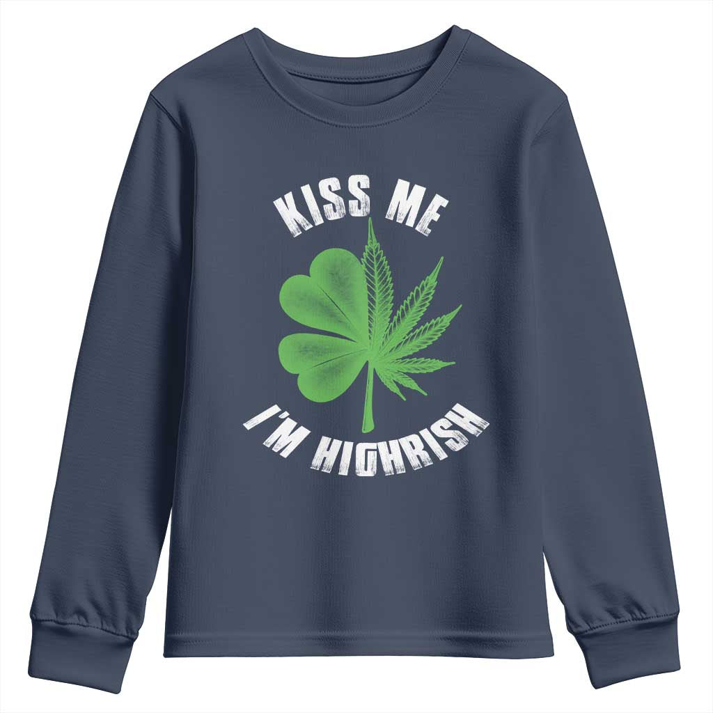 Funny St. Patrick's Day Cannabis Youth Sweatshirt Kiss Me I'm Highrish
