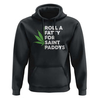 Funny St. Patrick's Day Weed Hoodie Roll A Fatty For Saints Paddys 420 Cannabis
