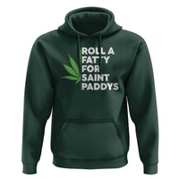 Funny St. Patrick's Day Weed Hoodie Roll A Fatty For Saints Paddys 420 Cannabis